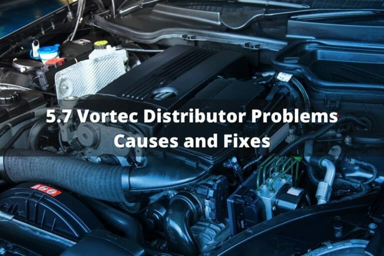 5.7 Vortec Distributor Problems Causes And Fixes