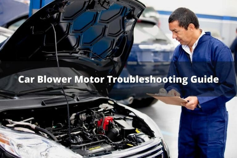 Car Blower Motor Troubleshooting Guide