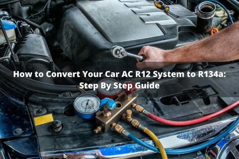 How To Convert Your Car AC R12 System To R134a Step By Step Guide