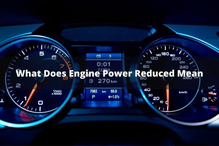 What Does Engine Power Reduced Mean?