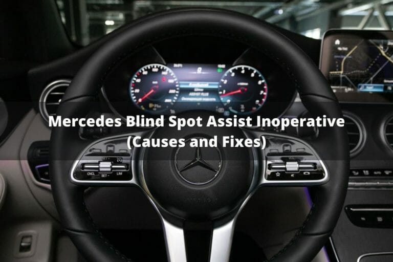 Mercedes Blind Spot Assist Inoperative (Causes And Fixes)