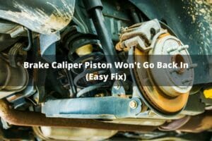 Brake Caliper Piston Won't Go Back In (Easy Fix)
