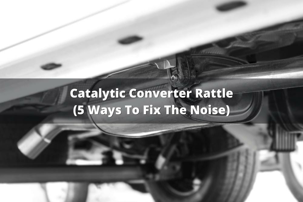 How To Fix A Rattling Catalytic Converter