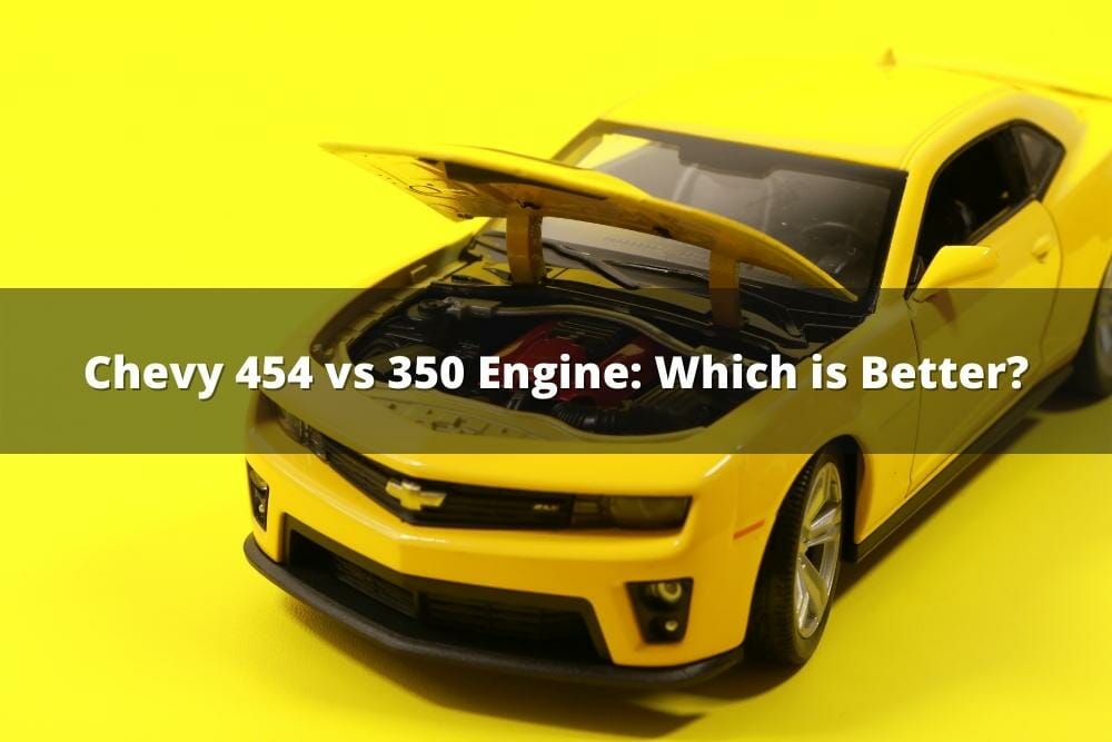 chevy-454-vs-350-engine-which-is-better
