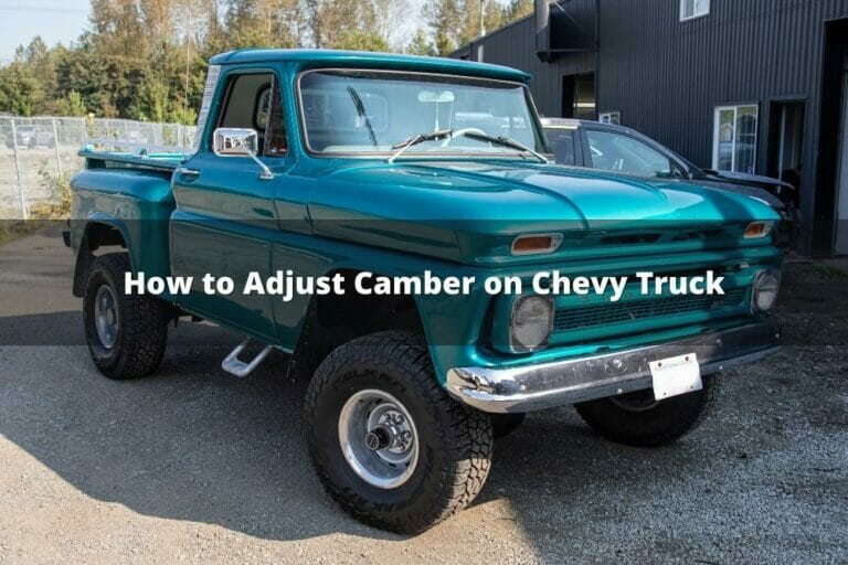 How To Adjust Camber On Chevy Truck