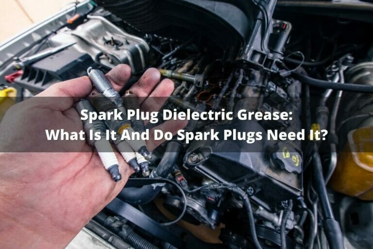 Spark Plug Dielectric Grease What Is It And Do Spark Plugs Need It?