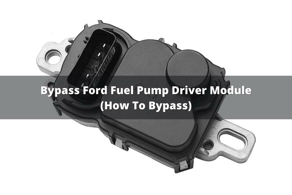 Bypass Ford Fuel Pump Driver Module (How To Bypass)