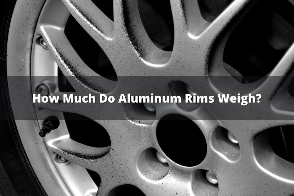 How Much Do Aluminum Rims Weigh?