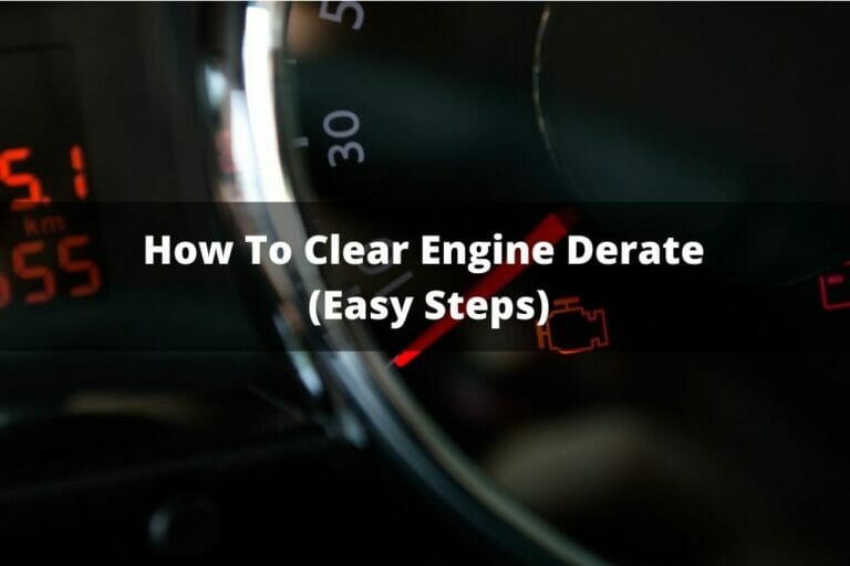 How To Clear Engine Derate (Easy Steps)