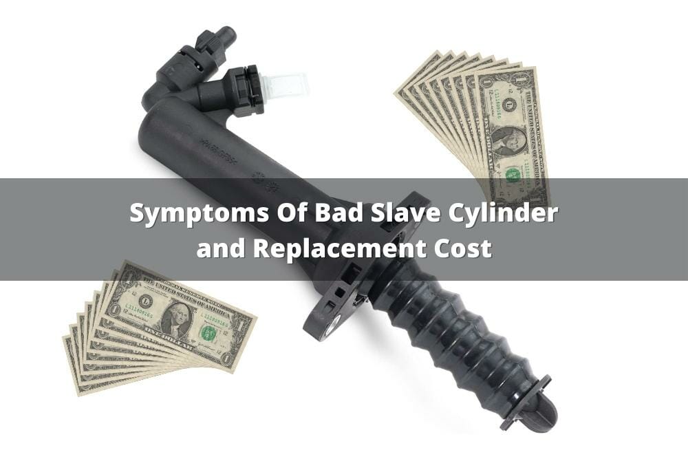 Symptoms Of Bad Slave Cylinder