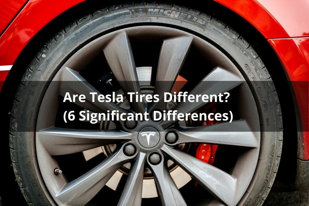 Are Tesla Tires Different? (6 Significant Differences)