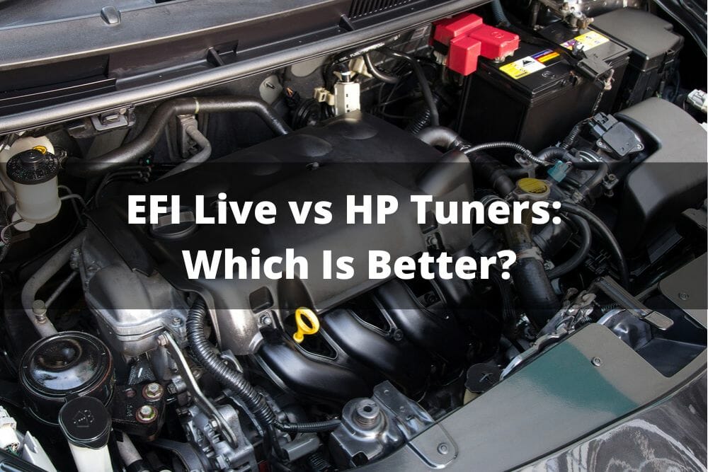 EFI Live Vs HP Tuners Which Is Better?