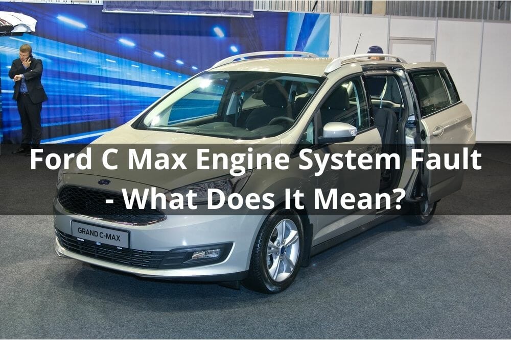 Ford C Max Engine System Fault What Does It Mean?