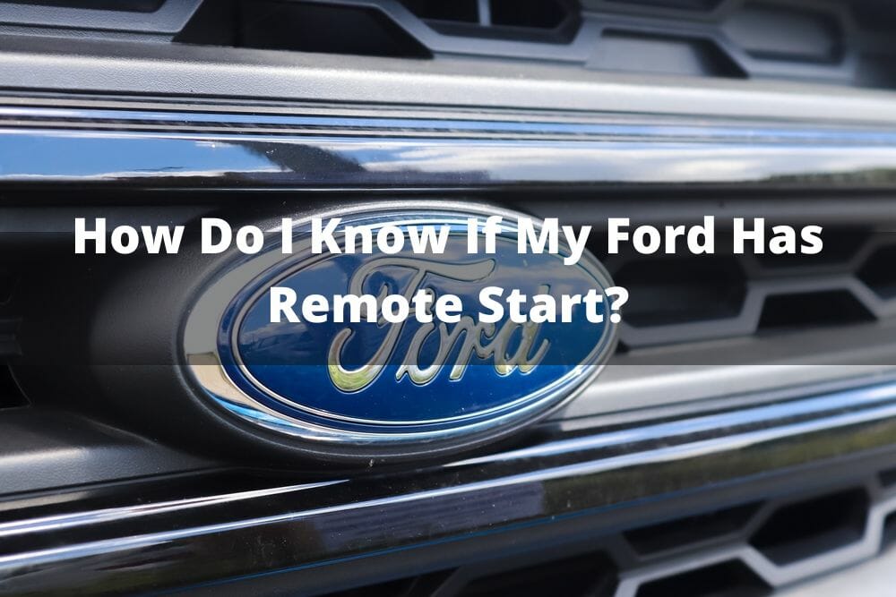 How Do I Know If My Ford Has Remote Start?