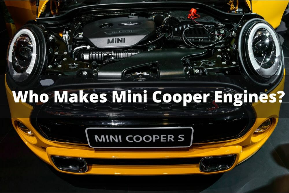 Who Makes Mini Cooper Engines?