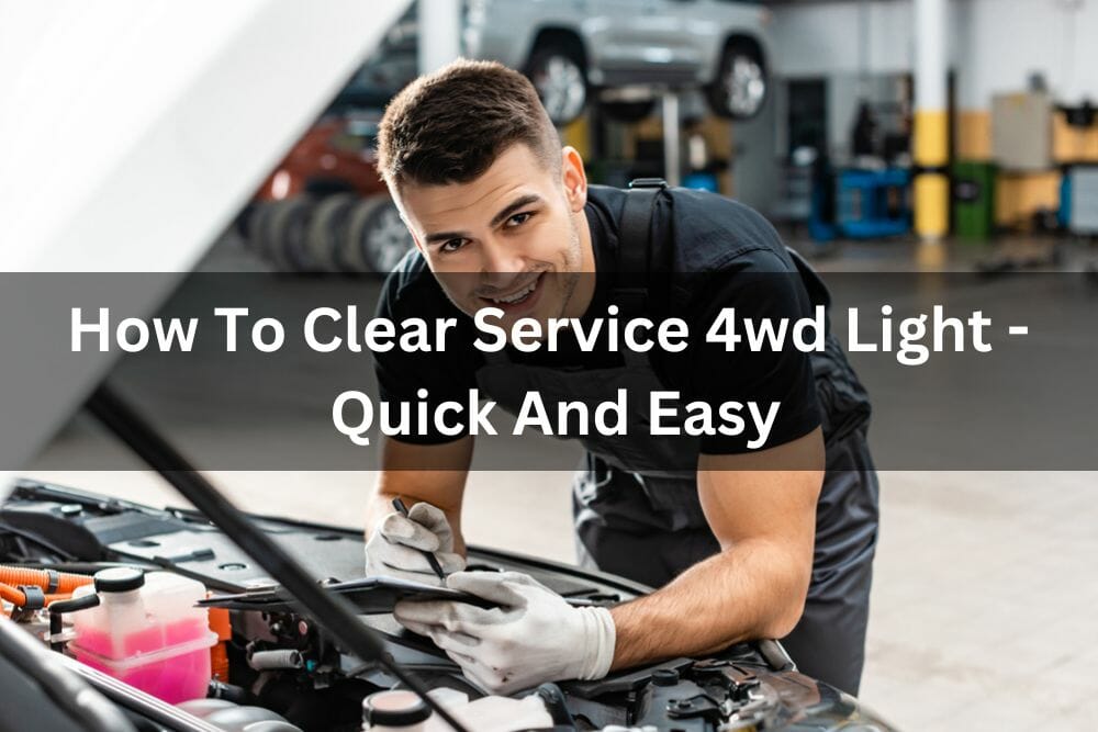 How To Clear Service 4wd Light Quick And Easy