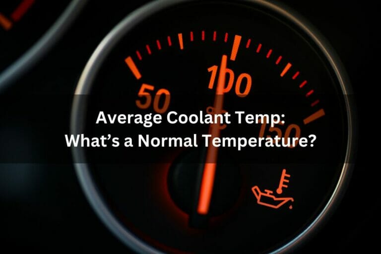 Average Coolant Temp What’s A Normal Temperature?