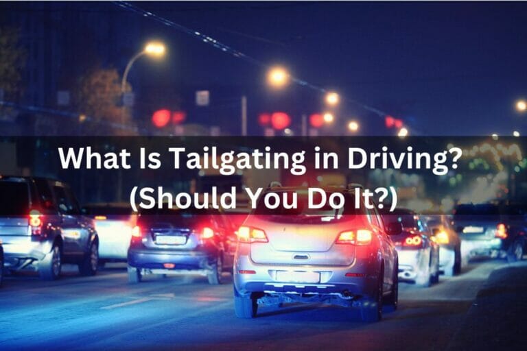 What Is Tailgating In Driving? (Should You Do It?)