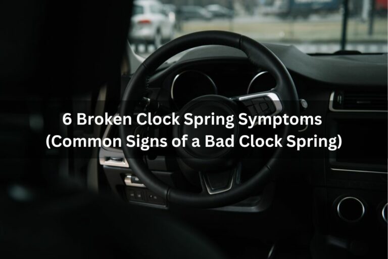 6 Broken Clock Spring Symptoms Signs Of A Bad Clock Spring)