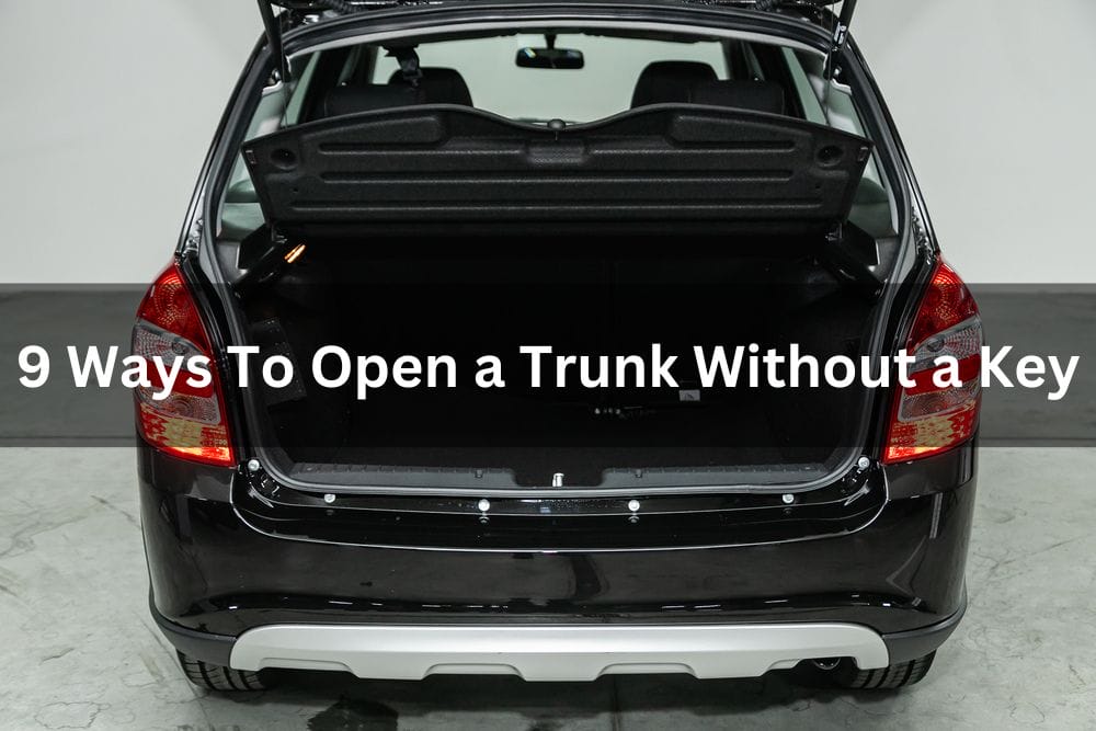 9 Ways To Open A Trunk Without A Key